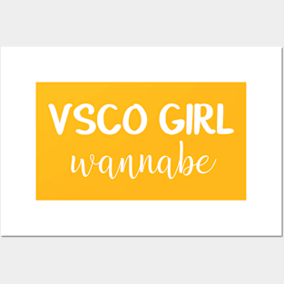 VSCO Girl Wannabe Posters and Art